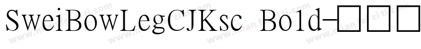 SweiBowLegCJKsc Bo1d字体转换